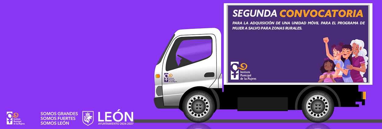 SEGUNDA CONVOCATORIA A LA ADQUISICIÓN DE UNA UNIDAD MÓVIL PARA EL PROGRAMA DE MUJER A SALVO PARA ZONAS RURALES
